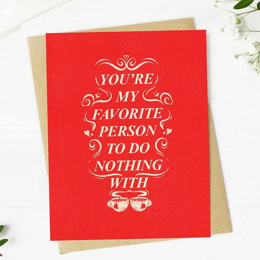 "My favorite person to do nothing with" Red Valentine's Card