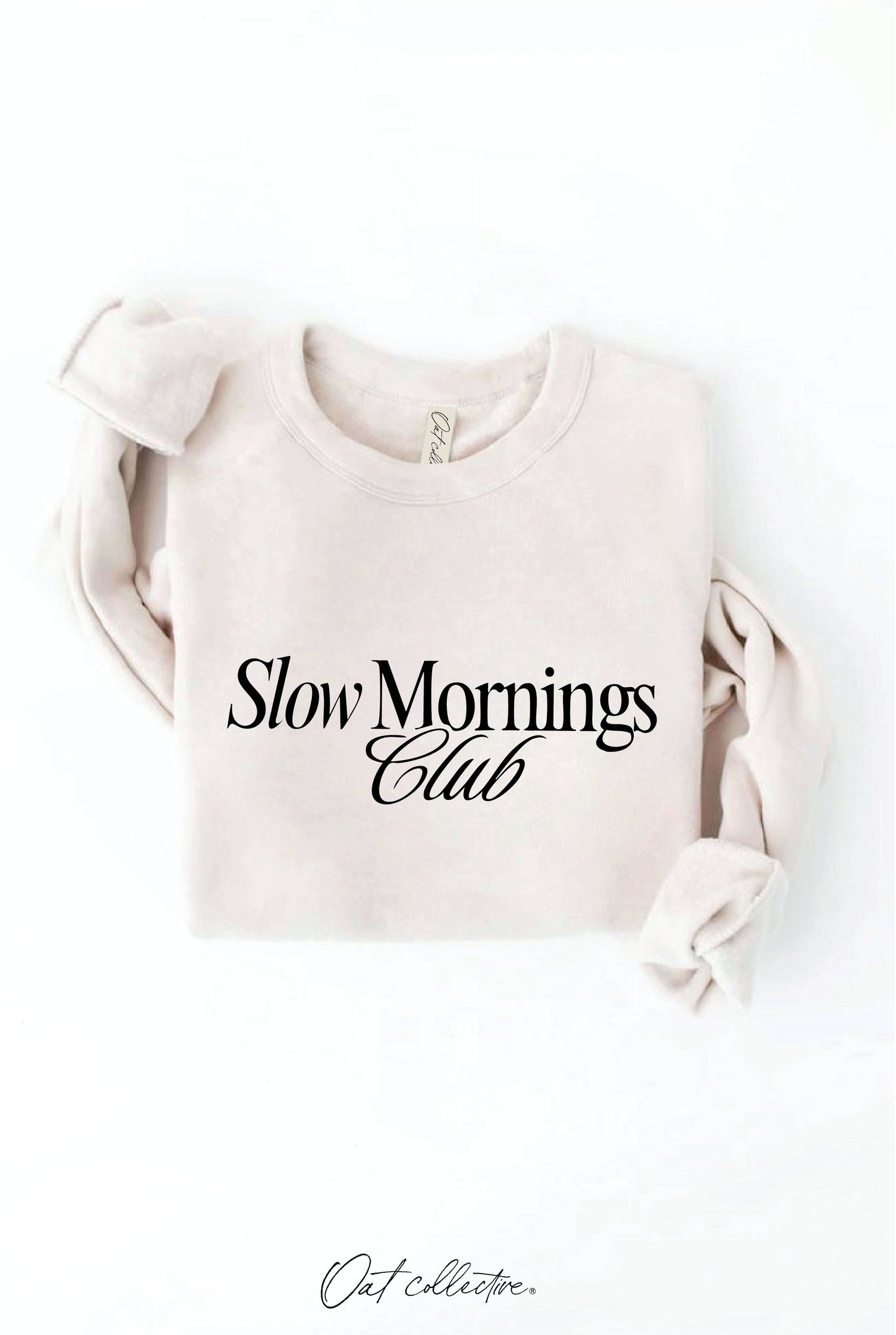SLOW MORNINGS CLUB Graphic Sweatshirt