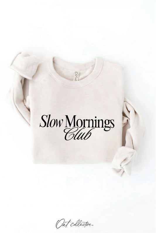 SLOW MORNINGS CLUB Graphic Sweatshirt