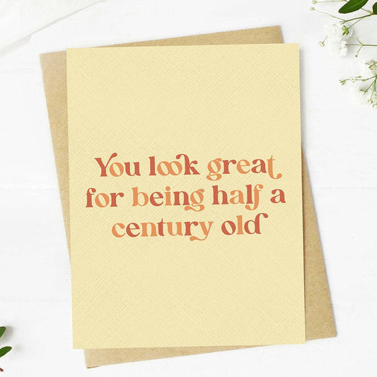 Birthday Card | You Look Great For Half A Century Old 50th Birthday Card