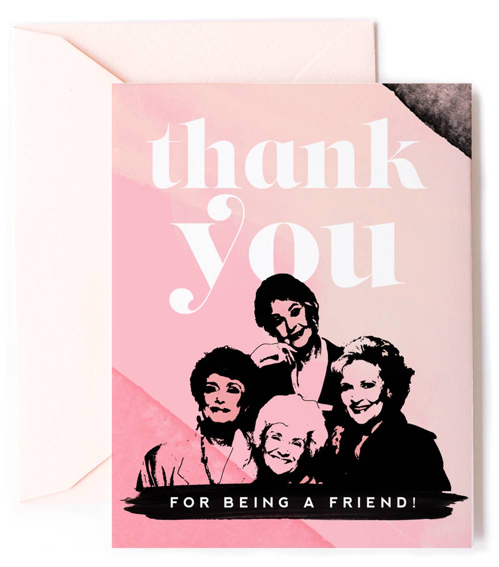 Friendship Card | Golden Girls Thank You for Being a Friend